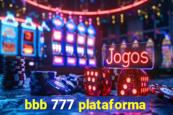 bbb 777 plataforma